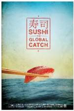 Watch Sushi The Global Catch 123movieshub