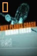 Watch National Geographic Why Planes Crash Human Error 123movieshub