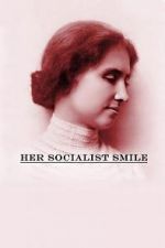 Watch Her Socialist Smile 123movieshub