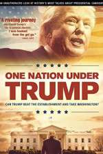 Watch One Nation Under Trump 123movieshub