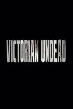 Watch Victorian Undead 123movieshub