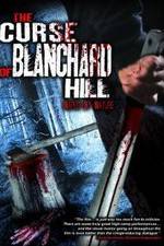 Watch The Curse of Blanchard Hill 123movieshub