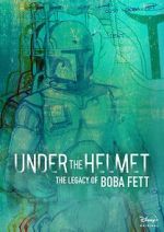 Watch Under the Helmet: The Legacy of Boba Fett (TV Special 2021) 123movieshub
