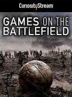 Watch Games on the Battlefield 123movieshub
