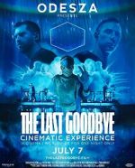 Watch Odesza: The Last Goodbye Cinematic Experience 123movieshub