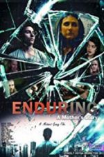 Watch Enduring: A Mother\'s Story 123movieshub