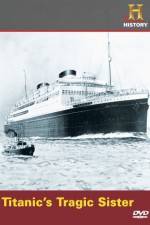 Watch Titanic's Tragic Sister 123movieshub