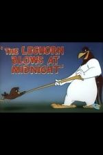 Watch The Leghorn Blows at Midnight (Short 1950) 123movieshub