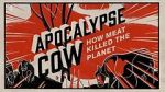 Watch Apocalypse Cow: How Meat Killed the Planet 123movieshub