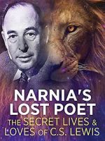 Watch Narnia\'s Lost Poet: The Secret Lives and Loves of CS Lewis 123movieshub