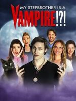 Watch My Stepbrother Is a Vampire!?! 123movieshub
