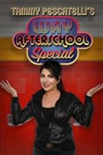 Watch Tammy Pescatelli\'s Way After School Special 123movieshub