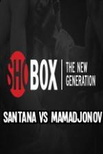 Watch ShoBox Santana vs Mamadjonov 123movieshub