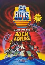 Watch GoBots: Battle of the Rock Lords 123movieshub