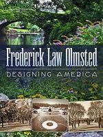 Watch Frederick Law Olmsted: Designing America 123movieshub