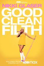 Watch Nikki Glaser: Good Clean Filth (TV Special 2022) 123movieshub