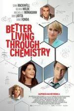 Watch Better Living Through Chemistry 123movieshub