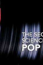Watch The Secret Science of Pop 123movieshub