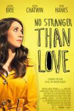 Watch No Stranger Than Love 123movieshub