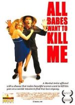 Watch All Babes Want to Kill Me 123movieshub