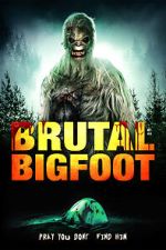 Watch Brutal Bigfoot Encounters: Mutilations and Mutations 123movieshub