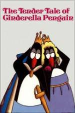 Watch The Tender Tale of Cinderella Penguin 123movieshub