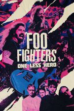 Watch Foo Fighters: One Less Hero 123movieshub