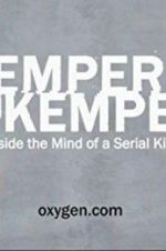 Watch Kemper on Kemper: Inside the Mind of a Serial Killer 123movieshub