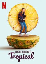 Watch Hazel Brugger: Tropical 123movieshub