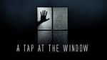 Watch A Tap At The Window 123movieshub