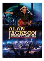 Watch Alan Jackson: Keepin\' It Country Tour 123movieshub