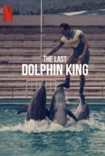 Watch The Last Dolphin King 123movieshub