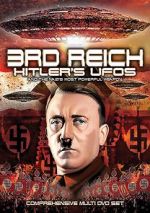 Watch 3rd Reich: Hitler\'s UFOs and the Nazi\'s Most Powerful Weapon 123movieshub