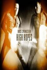 Watch Bruce Springsteens High Hopes 123movieshub