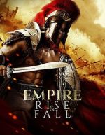 Watch Empire Rise and Fall 123movieshub