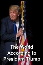 Watch The World According to President Trump 123movieshub