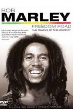 Watch Bob Marley Freedom Road 123movieshub