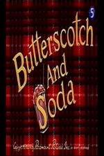 Watch Butterscotch and Soda 123movieshub