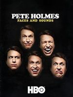 Watch Pete Holmes: Faces and Sounds (TV Special 2016) 123movieshub