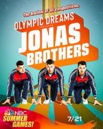Watch Olympic Dreams Featuring Jonas Brothers (TV Special 2021) 123movieshub