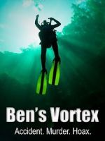 Watch Ben\'s Vortex 123movieshub
