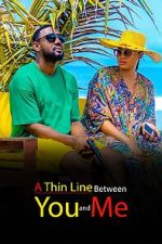 Watch A Thin Line Between You and Me 123movieshub