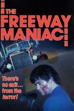 Watch The Freeway Maniac 123movieshub