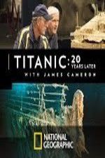 Watch Titanic: 20 Years Later with James Cameron 123movieshub