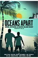 Watch Oceans Apart: Greed, Betrayal and Pacific Island Rugby 123movieshub