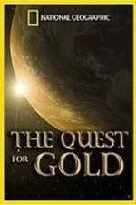 Watch National Geographic: The Quest for Gold 123movieshub