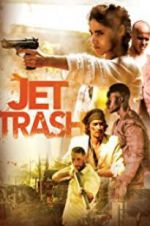 Watch Jet Trash 123movieshub