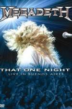 Watch Megadeth That One Night - Live in Buenos Aires 123movieshub