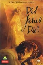 Watch Did Jesus Die? 123movieshub