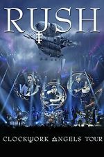 Watch Rush: Clockwork Angels Tour 123movieshub